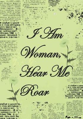 Book cover for I Am Woman Hear Me Roar