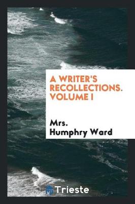 Book cover for A Writer's Recollections. Volume I