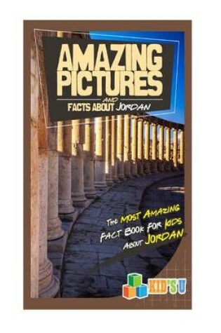 Cover of Amazing Pictures and Facts about Jordan