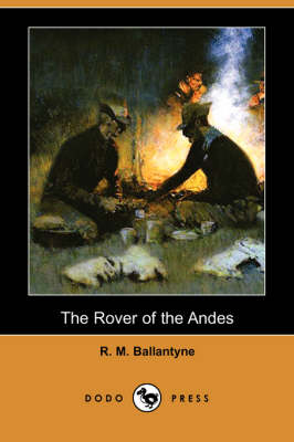 Book cover for The Rover of the Andes (Dodo Press)