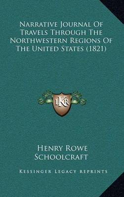 Book cover for Narrative Journal of Travels Through the Northwestern Regions of the United States (1821)