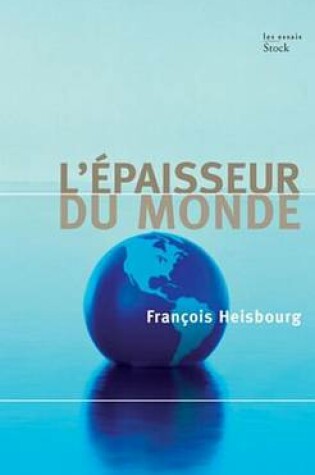 Cover of L'Epaisseur Du Monde