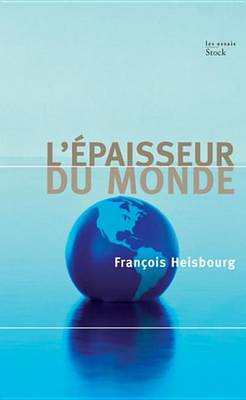 Book cover for L'Epaisseur Du Monde