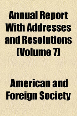 Book cover for Annual Report with Addresses and Resolutions (Volume 7)