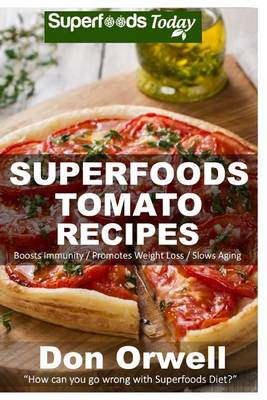 Book cover for Superfoods Tomato Recipes
