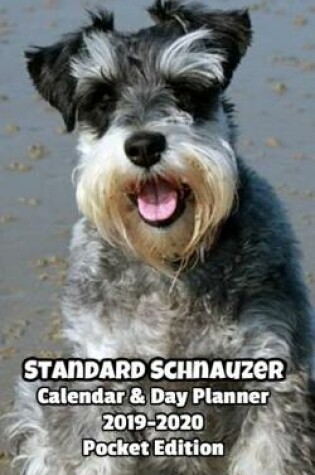 Cover of Standard Schnauzer Calendar & Day Planner 2019-2020 Pocket Edition