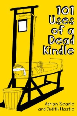 Cover of 101 Uses of a Dead Kindle