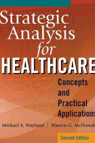 Cover of Strategic Analysis for Healthcare Concepts and Practical Applications