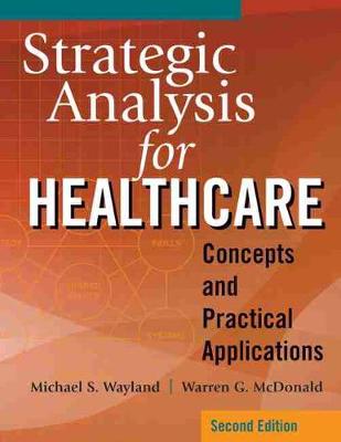 Book cover for Strategic Analysis for Healthcare Concepts and Practical Applications