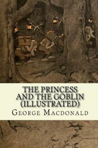 Cover of The Princess and the Goblin(Illustrated Classics)