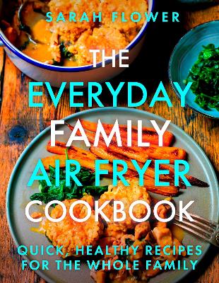 Book cover for The Everyday Family Air Fryer Cookbook