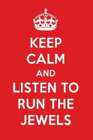 Cover of Keep Calm and Listen to Run the Jewels