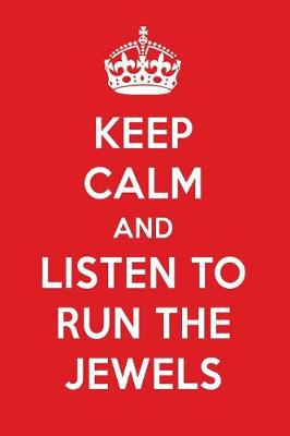 Cover of Keep Calm and Listen to Run the Jewels