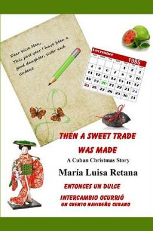 Cover of Then a Sweet Trade Was Made/Entonces Un Dulce Intercambio Ocurrio