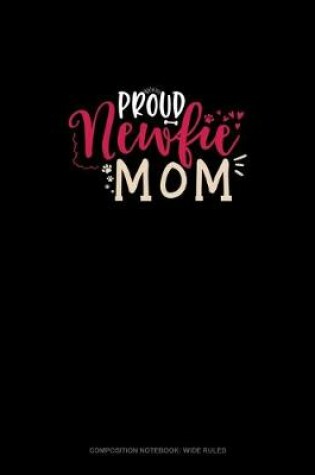 Cover of Proud Newfie Mom