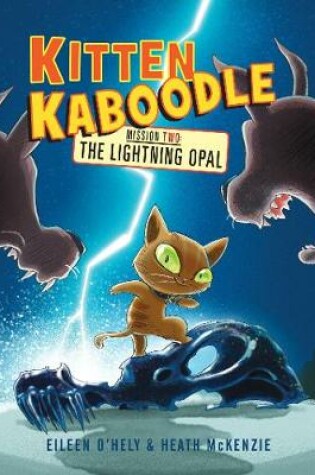 Cover of Kitten Kaboodle Mission 2: The Lightning Opal