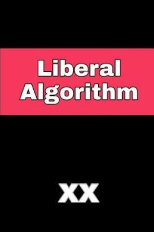 Cover of Liberal Algorithm