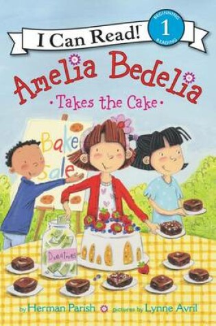 Cover of Amelia Bedelia Takes the Cake