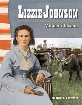 Cover of Lizzie Johnson: Vaquera texana (Texan Cowgirl)