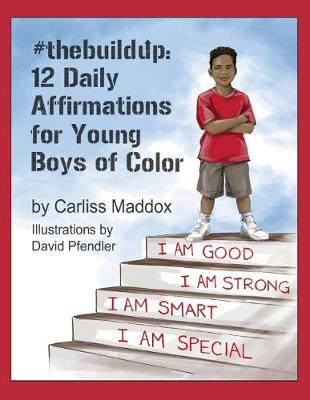 Book cover for #thebuildup: 12 Daily Affirmations for Young Boys of Color