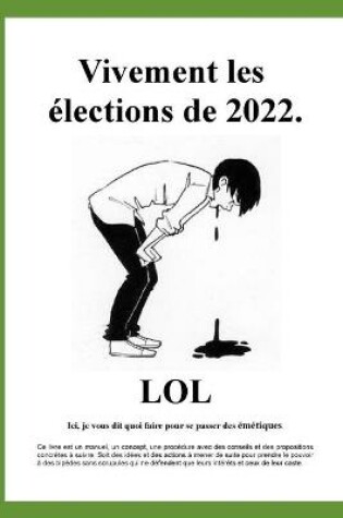Cover of Vivement les elections de 2022.