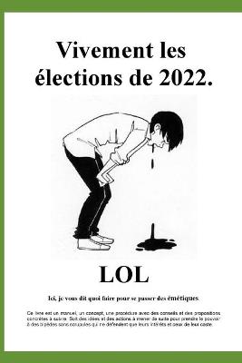 Book cover for Vivement les elections de 2022.