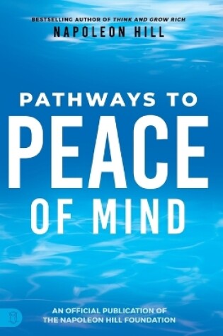 Cover of Napoleon Hill's Pathways to Peace of Mind