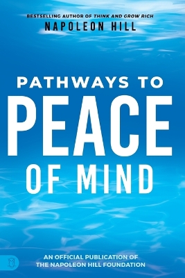 Cover of Napoleon Hill's Pathways to Peace of Mind