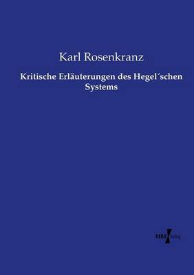 Book cover for Kritische Erlauterungen des Hegelschen Systems