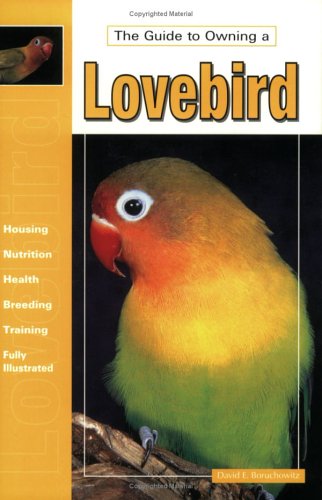 Book cover for The Guide to Owning a Lovebird