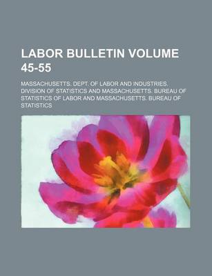 Book cover for Labor Bulletin Volume 45-55