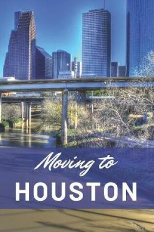 Cover of Moving to Houston