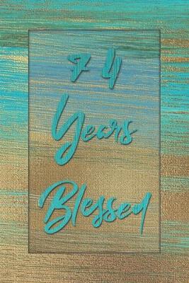 Book cover for 74 Years Blessed