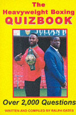 Cover of The Heavyweight Boxing Quizbook