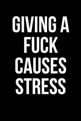 Book cover for Giving A Fuck Causes Stress