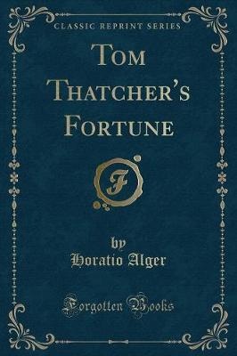 Book cover for Tom Thatcher's Fortune (Classic Reprint)