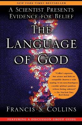 Book cover for The Language Of God: A Scientist Presents Evidence For Belief