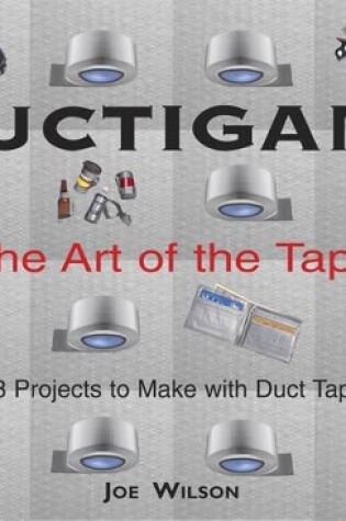 Cover of Ductigami: the Art of Tape