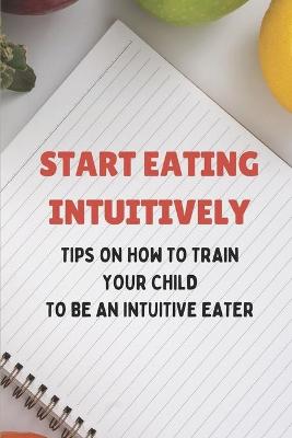 Book cover for Start Eating Intuitively