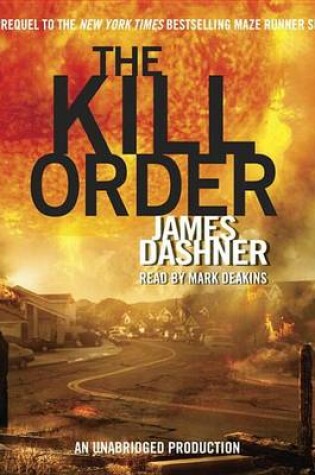 Cover of The Kill Order (Maze Runner, Book Four; Origin)