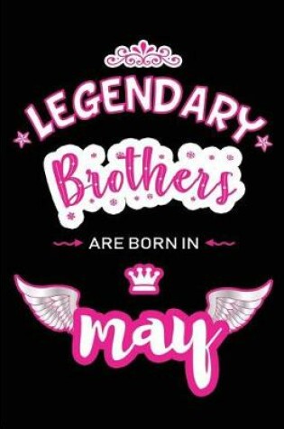 Cover of Legendary Brothers are born in May