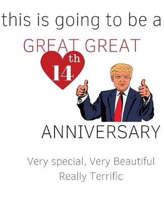 Book cover for This is Going To Be a GREAT GREAT 13th Anniversary. Very Special, Very Beautiful Really Terrific