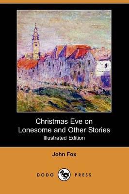 Book cover for Christmas Eve on Lonesome and Other Stories (Dodo Press)