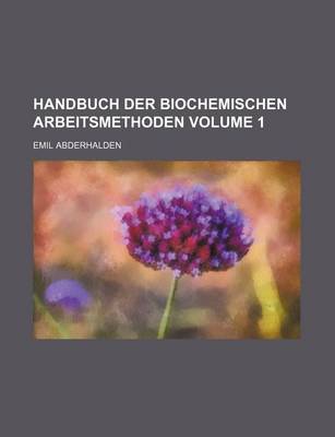 Book cover for Handbuch Der Biochemischen Arbeitsmethoden Volume 1