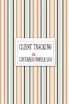 Book cover for Client Tracking & Customer Profile Log