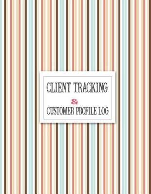 Book cover for Client Tracking & Customer Profile Log