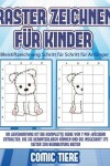 Book cover for Bleistiftzeichnung Schritt für Schritt für Anfänger (Raster zeichnen für Kinder - Comic Tiere)