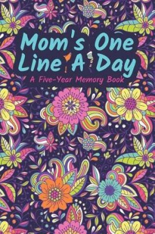 Cover of Mom's One Line a Day a Five-Year Memory Book