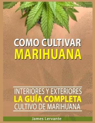 Book cover for Cómo Cultivar Marihuana