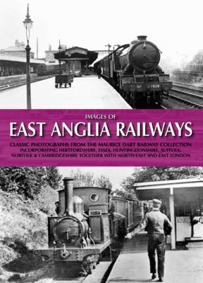 Book cover for Images of East Anglia Railways